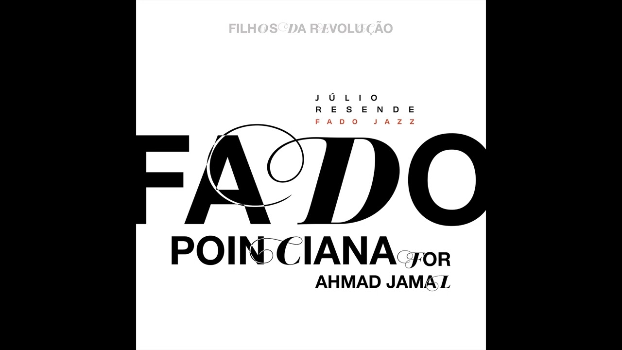 Vídeo oficial – Fado Poinciana for Ahmad Jamal