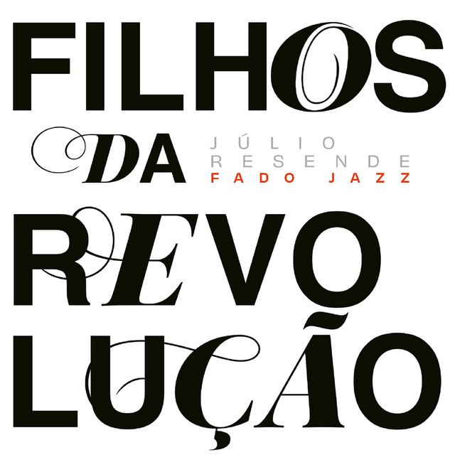 Fado Jazz — Filhos da Revolução